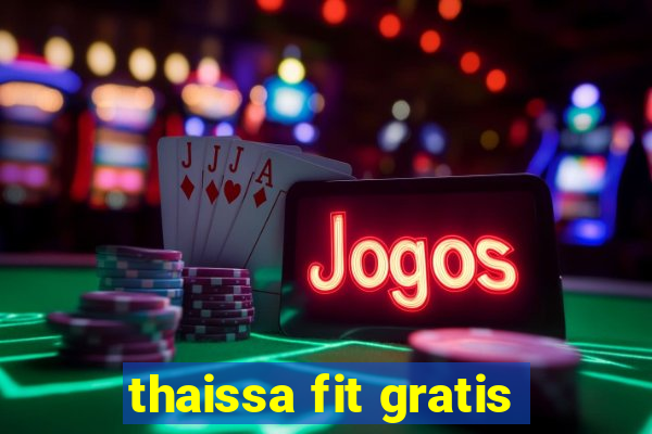 thaissa fit gratis